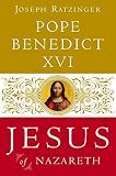 Jesus of Nazareth From the Baptism in the Jordan to the Transfiguration by Pope Benedict XVI [Image,2007] (Hardcover)