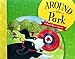 Around the Park: A Book About Circles (Know Your Shapes)