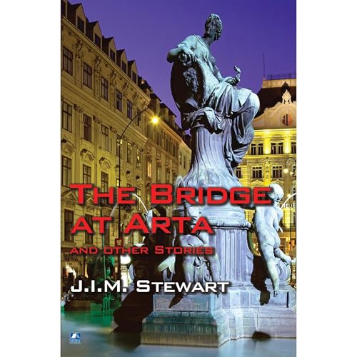 The Bridge At Arta by J.I.M. Stewart