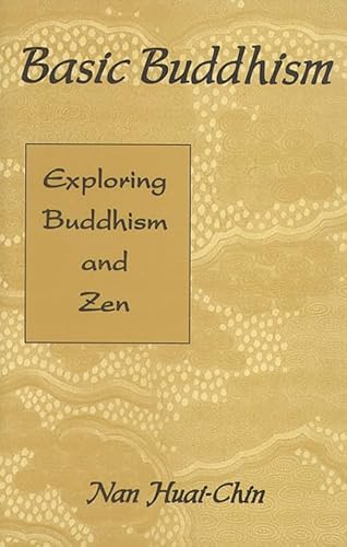 Basic Buddhism: Exploring Buddhism and Zen