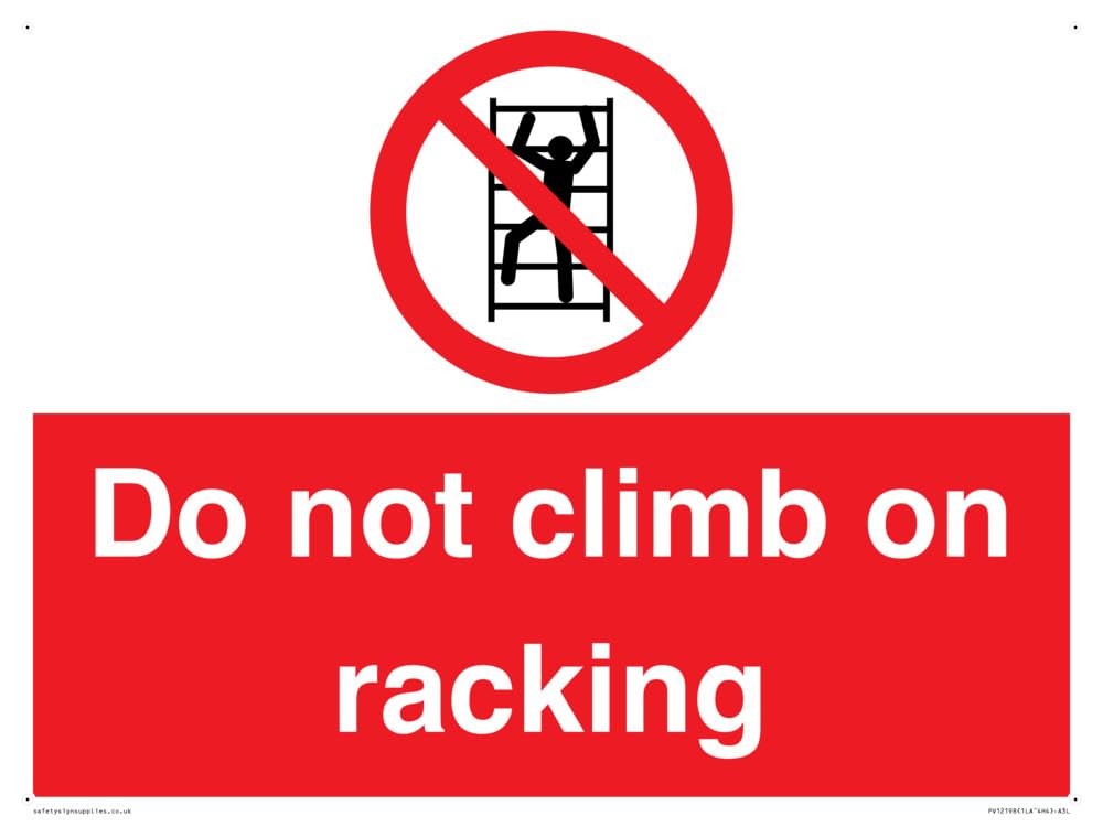 Do Not Climb On Racking Sign - 400x300mm - A3L