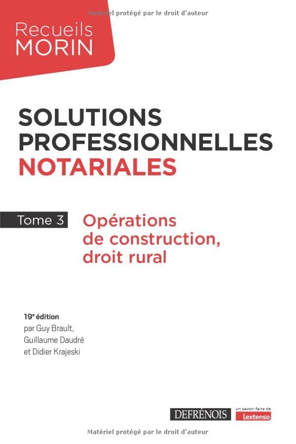 Solutions professionnelles notariales - Tome 3: Opérations de construction, droit rural (3)