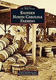 Eastern North Carolina Farming (Images of America) (English Edition)