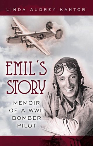 Emil's Story: Memoir of a WWII Bomber Pilot