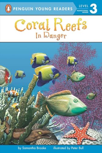 Coral Reefs: In Danger: In Danger (Penguin Young Readers, Level 3)
