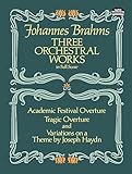 Three Orchestral Works in Full Score: Academic Festival Overture, Tragic Overture and Variations on a Theme by Joseph Haydn (Dover Music Scores)