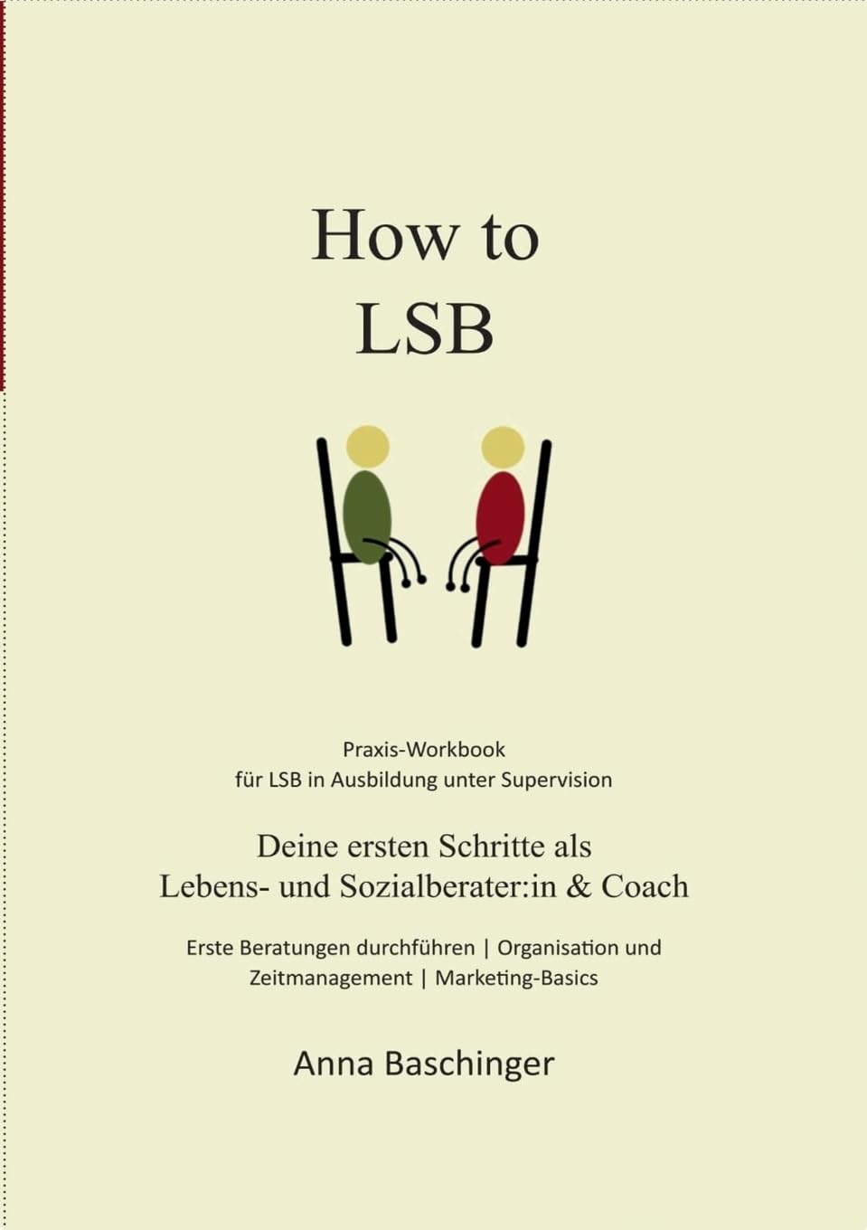 How to LSB: Deine ersten Schritte als Lebens- und Sozialberater: in & Coach