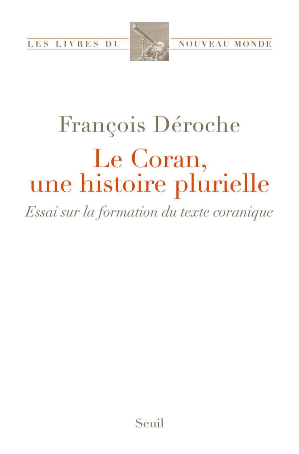 Le Coran, une histoire plurielle (Les Livres du nouveau monde) (French Edition)