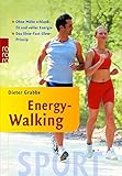 Energy-Walking: Ohne Mühe schlank, fit und voller Energie: Das Slow-Fast-Slow-Prinzip - Dieter Grabbe