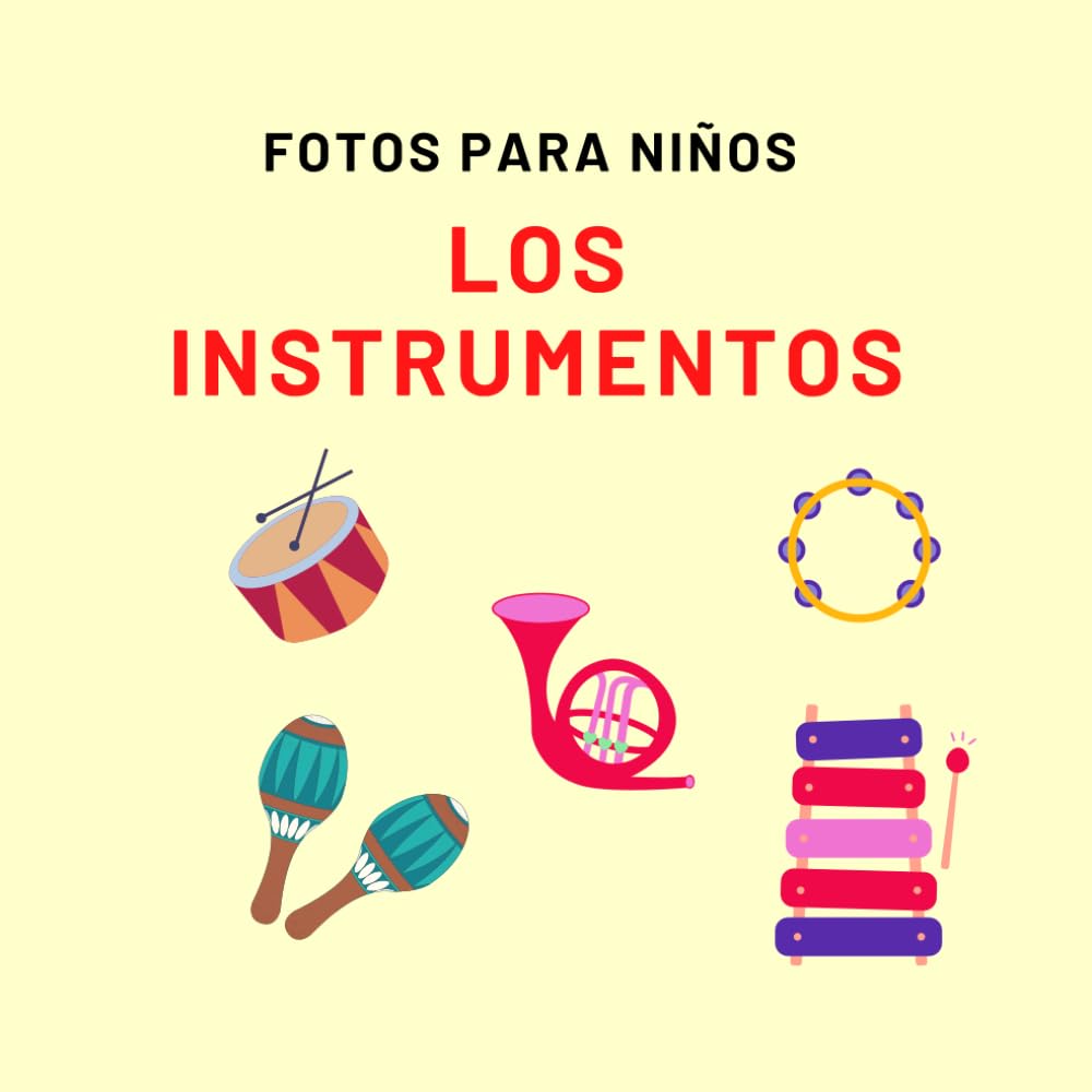 Los instrumentos - libro para niños: Imágenes para niños con el nombre instrumentos musicales (Fotos para niños)