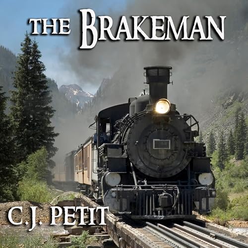 The Brakeman Audiolivro Por C.J. Petit capa