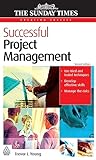 Successful Project Management (The Sunday Times Creating Success)