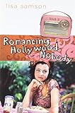 Romancing Hollywood Nobody: A Novel