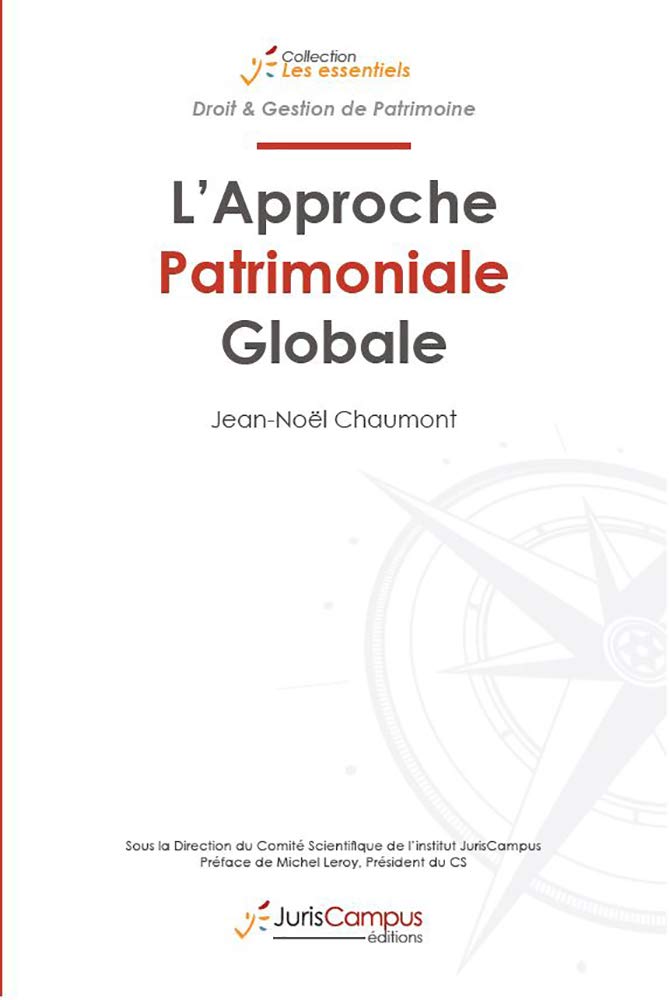 L'approche Patrimoniale Globale: Droit et gestion de patrimoine (Les essentiels t. 1)