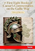 First Eight Books of Caesar's Commentaries on the Gallic War 3348149363 Book Cover
