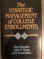 The Strategic Management of College Enrollments (Jossey Bass Higher and Adult Education Series) 1555422926 Book Cover