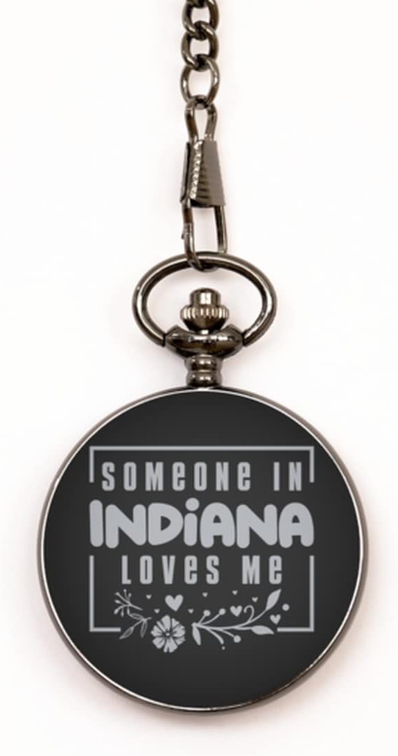 Cute Indiana Black Pocket Watch, Someone in Indiana Loves Me, Best Birthday Gifts from Indiana Friends & Family