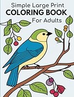 Bold and Easy Large Print Coloring Book: Simple Large Print Coloring Book for Women and Seniors featuring Cats, Flowers, Nature, Animals, Sweets, and More B0CGL3933L Book Cover