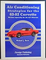 Air Conditioning Strategies for the 63-82 Corvette 0934786097 Book Cover