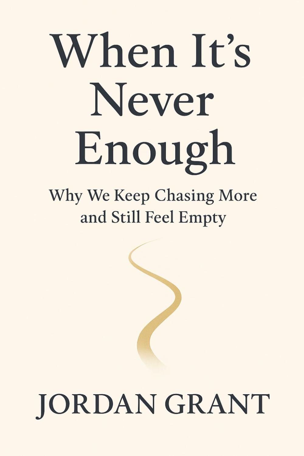 When It’s Never Enough: Why We Keep Chasing More and Still Feel Empty