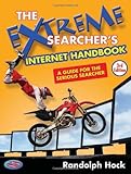 The Extreme Searcher's Internet Handbook: A Guide for the Serious Searcher