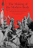 The Making of the Modern Body: Sexuality and Society in the Nineteenth Century (Representations Books) (Volume 1)