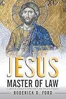 Jesus Master of Law: A Juridical Science of Christianity and the Law of Equity 1503534030 Book Cover