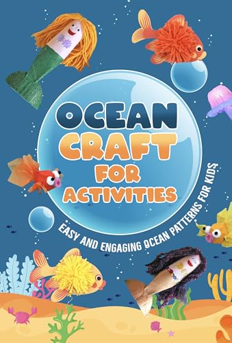 Ocean Crafts And Activities: Easy And Engaging Ocean Patterns For Kids: Let’s Learn About Cute Ocean Crafts For Kids image 2