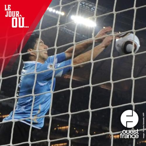 La main de Luis Su&aacute;rez : le jour o&ugrave; l'Uruguayen a sauv&eacute; son &eacute;quipe de l'&eacute;limination en 2010