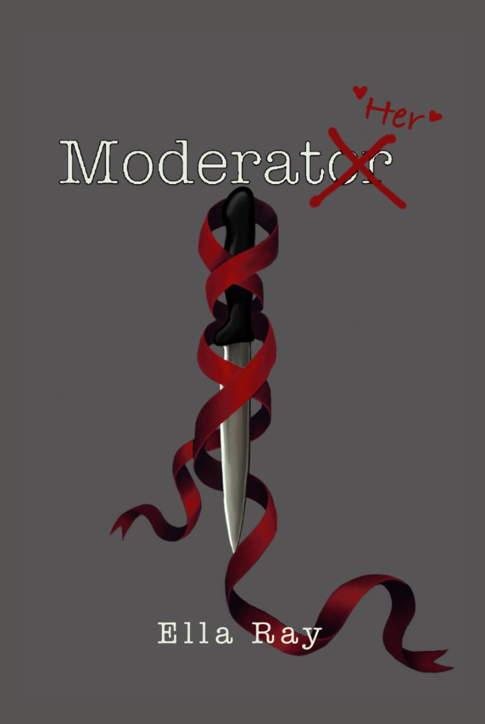 Moderate Her: A dark romance thriller