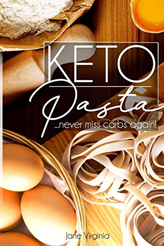 Keto Pasta: Never Miss Carbs Again! Make Keto Pasta Easy
