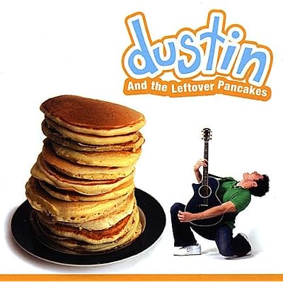 Dustin and The Leftover Pancakes