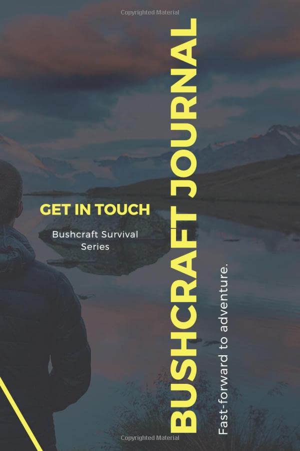 Bushcraft Journal: Fast-Forward To Adventure