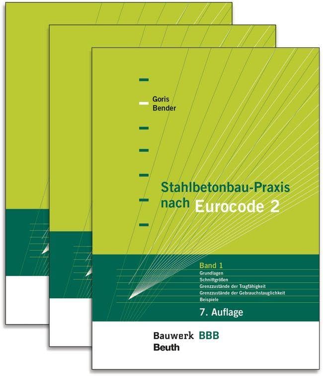 Stahlbetonbau-Praxis nach Eurocode 2: Paket: Band 1: Grundlagen, Schnittgrößen, Grenzzustände der Tragfähigkeit, Grenzzustände der ... + Band 3: Tragwerksplanung (Bauwerk)