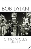 Chronicles: Die Autobiografie - Bob Dylan