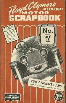 Paperback Floyd Clymer's Historical Motor Scrapbook No. 7 250 Ancient Cars Book