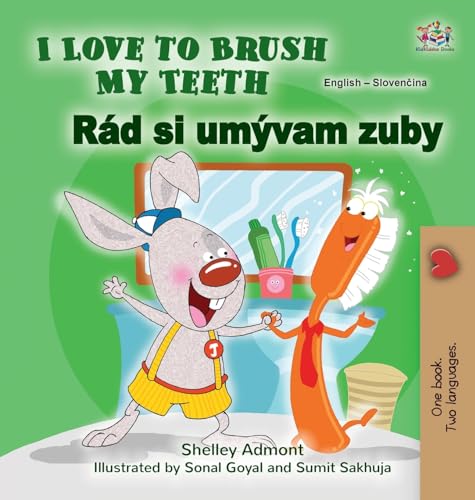 I Love to Brush My Teeth (English Slovak Bilingual Book for Kids) (English Slovak Bilingual Collection) (Slovak Edition)