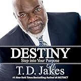 Destiny: Step into Your Purpose