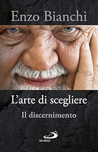 Vedi scheda su Amazon L'arte di scegliere. Il discernimento