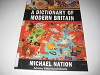 A Dictionary of Modern Britain 0140810137 Book Cover