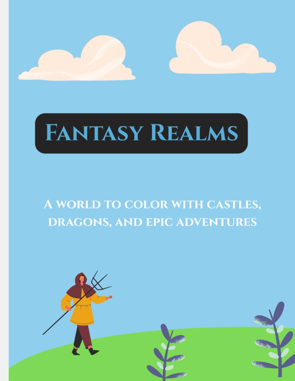 Fantasy Realms: A world to color with castles, dragons, and epic adventures