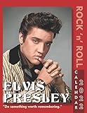  2022 Calendar: Elvis Presley Calendar 8.5x11 plus 6 months bonus with large grid for scheduling and organizing