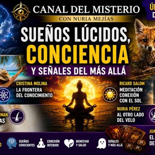 Los secretos de los sue&ntilde;os l&uacute;cidos | &Uacute;ltimo Canal del Misterio de la temporada