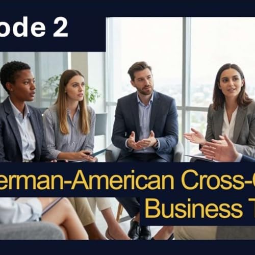 German-American Cross-Cultural Business Training, Episode 2