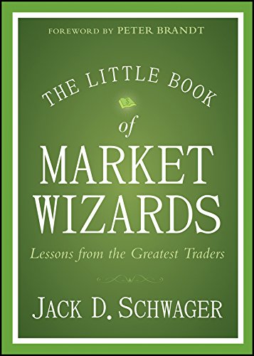 The Little Book of Market Wizards: Lessons from the Greatest Traders (Little Books. Big Profits) The Little Book of Market Wizards: Lessons from the Greatest Traders (Little Books. Big Profits)