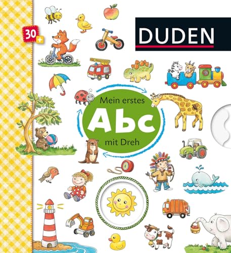 Duden 30+: Mein Abc mit Dreh: Bilder raten - Wörter lernen mit Drehscheibe...
