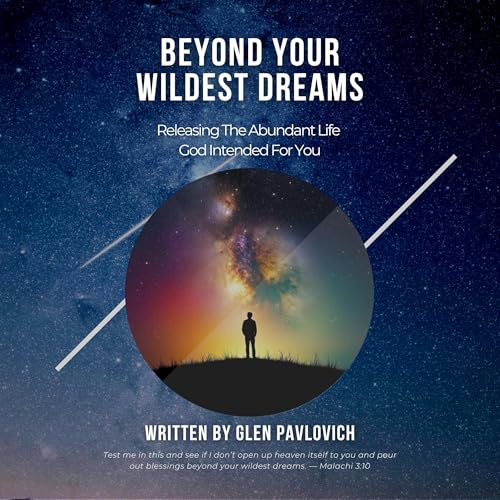 Beyond Your Wildest Dreams by Glen Pavlovich episode artwork