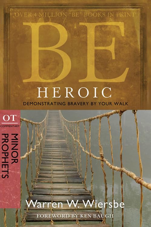 Buy Be Heroic: OT Commentary: Minor Prophets (Be Series: Ot Commentary) — BookShops.in