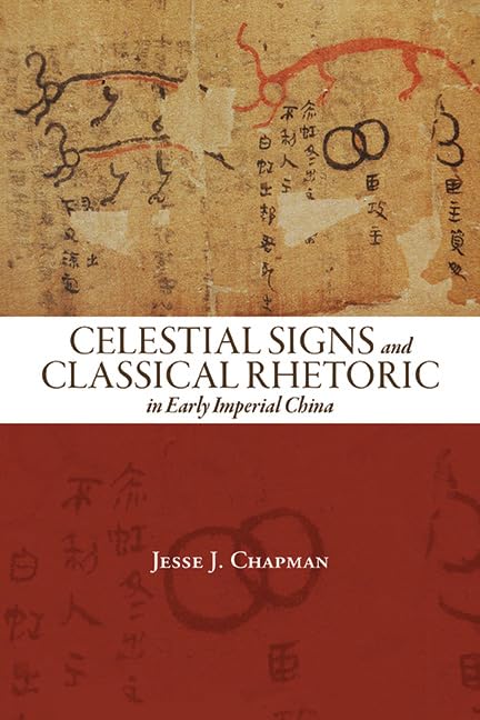 Celestial Signs and Classical Rhetoric in Early Imperial China (SUNY series in Chinese Philosophy and Culture)      Kindle Edition
