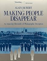 Making People Disappear: An Amazing Chronicle of Photographic Deception (Pergamon-Brassey's Intelligence & National Security Library) 0080374301 Book Cover